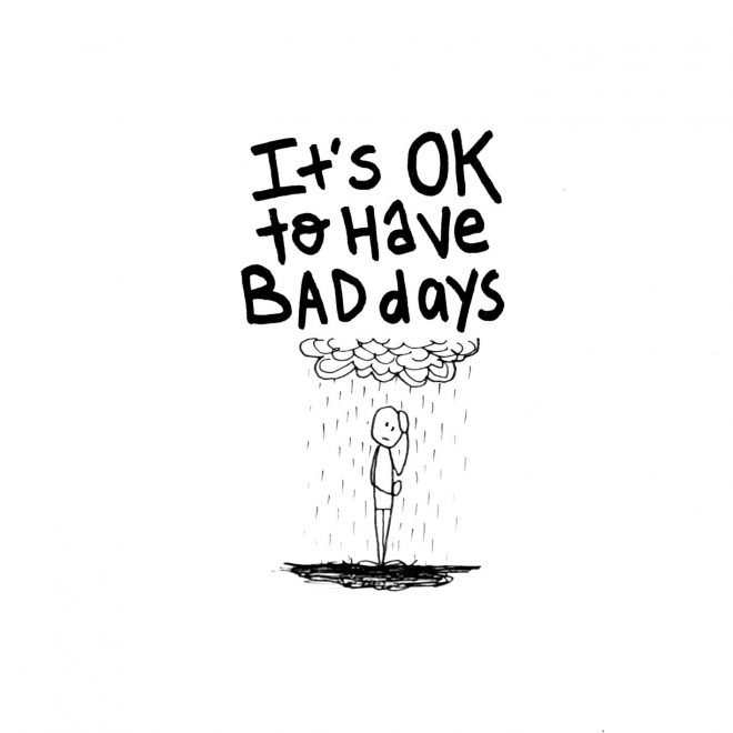 Ok to Have Bad Days